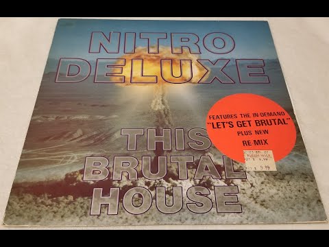 Nitro Deluxe - This Brutal House (The Brutal Mix) 1987 HQ