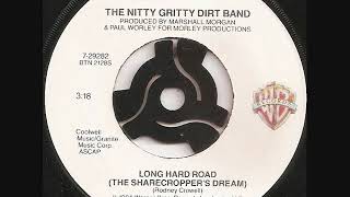 Long hard road (The sharecropper&#39;s dream) / The Nitty Gritty Dirt Band.