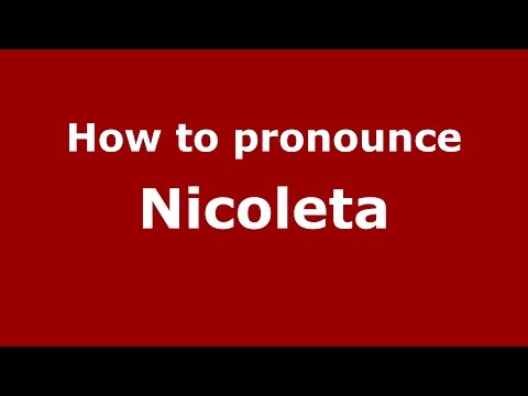 How to pronounce Nicoleta