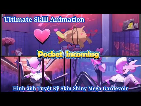 𝐏𝐨𝐜𝐤𝐞𝐭 𝐈𝐧𝐜𝐨𝐦𝐢𝐧𝐠 : Ultimate Skill Animation - Hình ảnh Tuyệt Kỹ Skin Shiny Mega Gardevoir