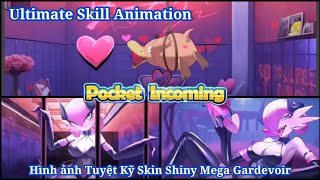 𝐏𝐨𝐜𝐤𝐞𝐭 𝐈𝐧𝐜𝐨𝐦𝐢𝐧𝐠 : Ultimate Skill Animation - Hình ảnh Tuyệt Kỹ Skin Shiny Mega Gardevoir