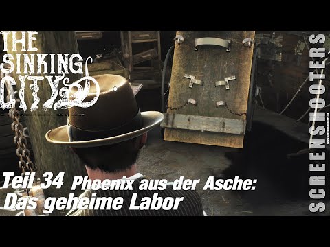 The Sinking City - Teil 34 - Phoenix aus der Asche: Das geheime Labor - Windows/PC Gameplay deutsch