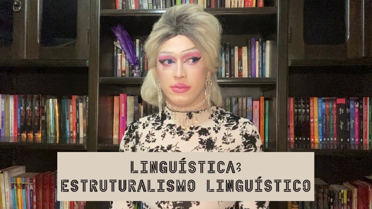 Linguística: Estruturalismo Linguístico
