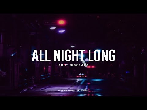 [FREE] Bryson Tiller x SZA x Kehlani R&B Soul Type Beat ''All Night Long' | Eibyondatrack