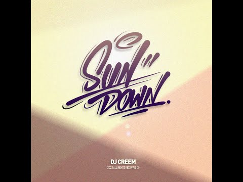 Dj Creem Sun Down  - Funky Soul Chill HipHop Beats & Breaks (B-Boy, B-Girl, Cypher Mix)