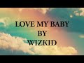 Wizkid - Love My Baby (Cover by Mccheryl)