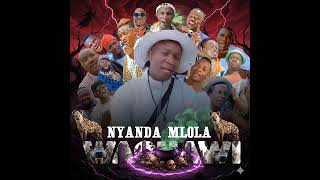 NYANDA MLOLA  SONG  WACHAWI 2026