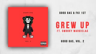 Smooky MarGielaa - Grew Up (Good Gas, Vol. 2)