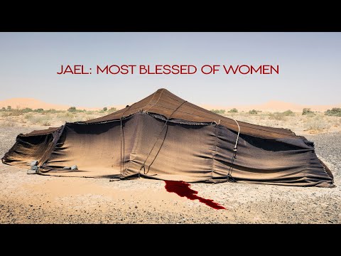 Jael: Most Blessed of Women