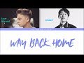SHAUN - Way Back Home ft. Conor Maynard Color Coded Lyrics HAN|ROM|ENG SHAUN - Way Back Home ft. Conor Maynard Color Coded Lyrics HAN|ROM|ENG