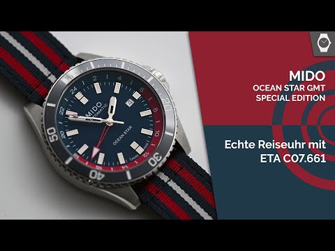 Endlich eine ECHTE Reiseuhr | ETA GMT-WERK C07.661 | Mido Ocean Star GMT Special Edition | True GMT