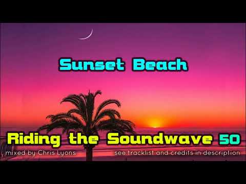 Riding The Soundwave 50: Sunset Beach - Melodic Progressive DJset