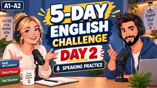 Day 2: Speaking Practice | 5-Day English Challenge | English Speaking Practice for Beginners