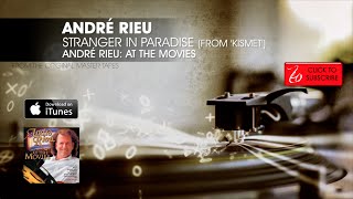 André Rieu - Stranger In Paradise (From Kismet) - André Rieu: At The Movies