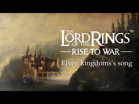 The lord of the rings: Rise to war (Elven Kingdoms's song) Theme