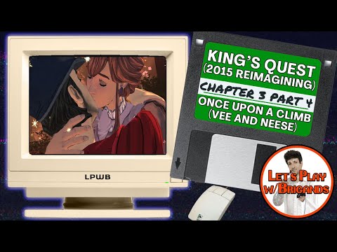 King's Quest 2015 (Chapter 3 - Once Upon a Climb | Part 4 - Neese and Vee)