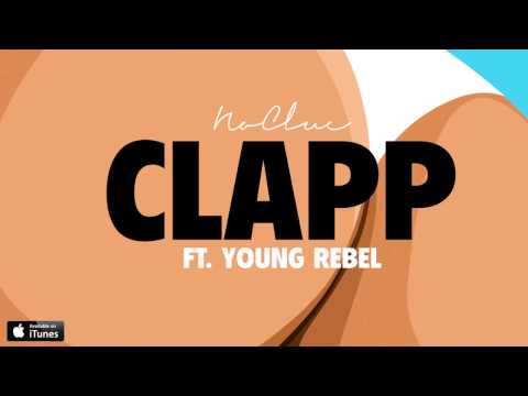 NoClue Feat. Young Rebel - Clapp