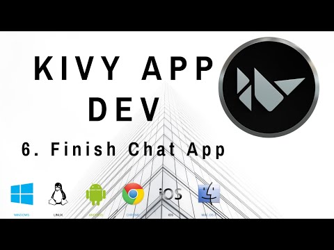 Finishing Chat Application Kivy Mobile and Desktop App Dev w Python