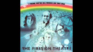 The Firesign Theater - I Think We&#39;re All Bozos on This Bus (1971) (Complete Album)