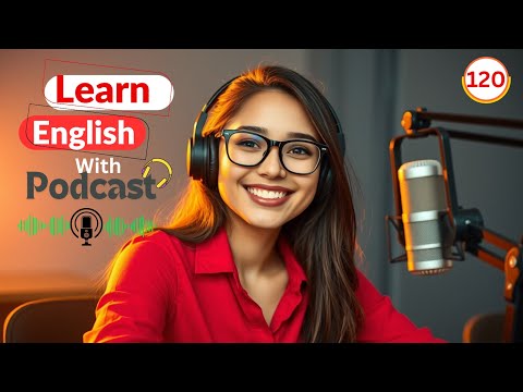 LearnEnglish fast with podcast | English Podcast Epi 120 #podcast