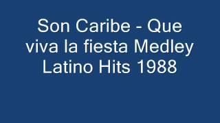 son caribe   que viva la fiesta medley latino hits 1988
