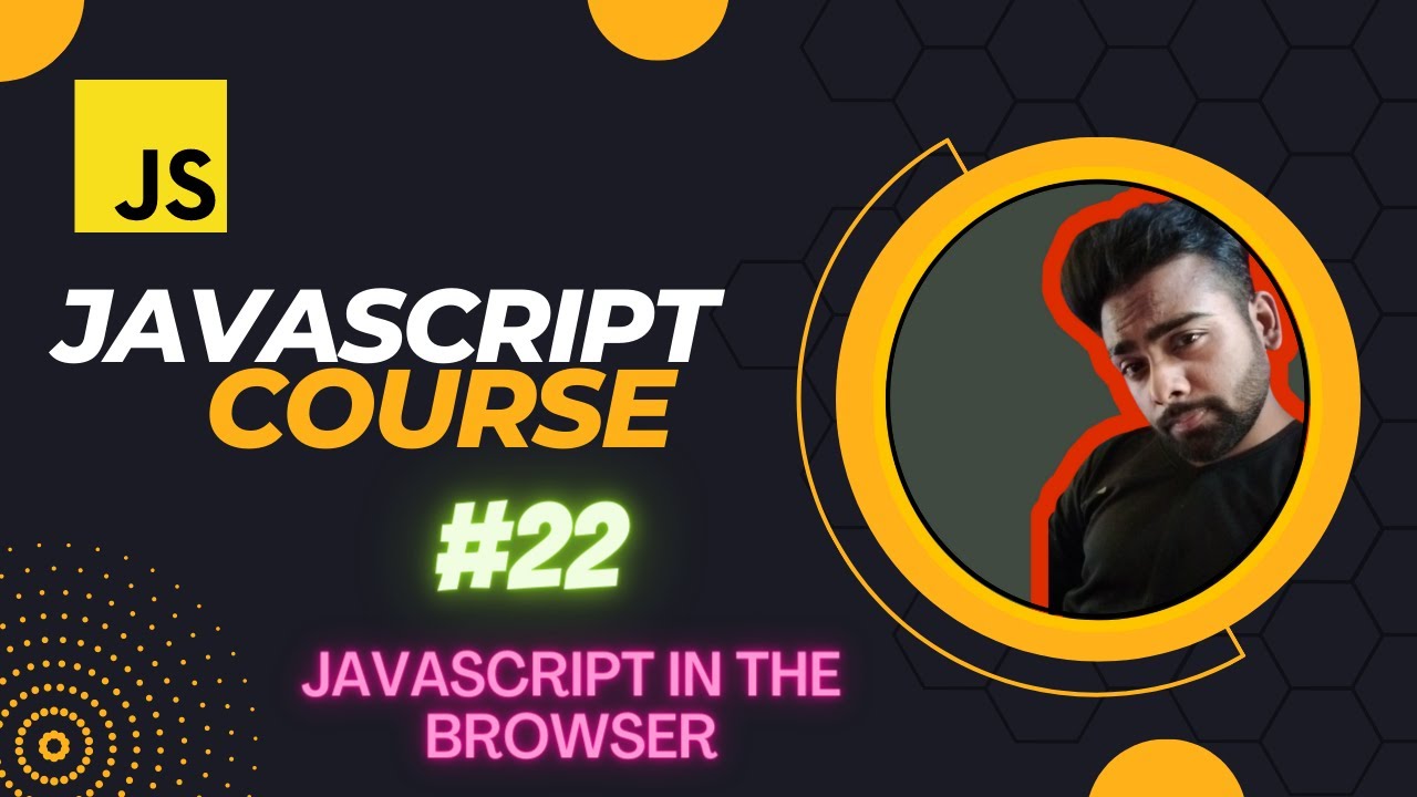 JavaScript in the Browser | JavaScript Tutorial in Hindi #22