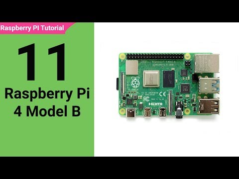 11 Introduction to Raspberry Pi 4 Model B