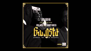 Big Ka$h ft. Hell Rell & Money Mitch - Gangsta [Prod. by Loco Beatz]