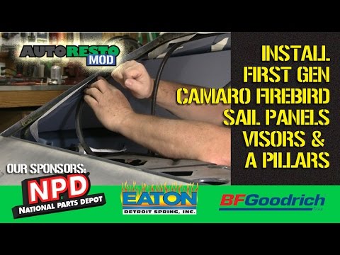 First Gen Camaro Firebird How to Sail Panel, Visor and A Pillar Tips and Tricks EPISODE 307 Autorest