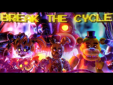 FNAF/SFM ➤ Break The Cycle / Song By TryHardNinja.