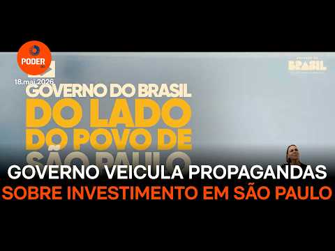 Governo propagandas veicula sobre investimento em São Paulo
