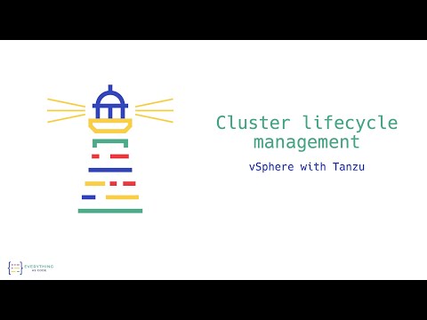 vSphere with Tanzu: Cluster Lifecycle Management