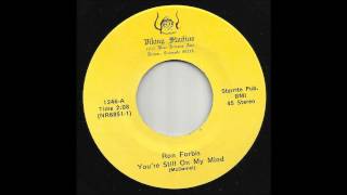 Ron Forbis - You're Still On My Mind