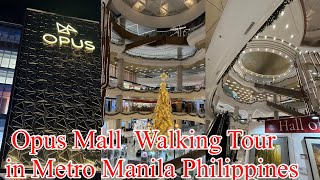 Opus Mall Walking Tour at Metro Manila in Philippines 🇵🇭 🚶🚶♀️🚶♂️🚶🚶♀️🚶♂️