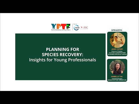 IUCN SSC YPTF Webinar: Planning for Species Recovery: Insights for Young Professionals