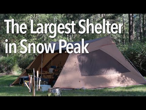 Camping with the Largest Shelter in Snow Peak