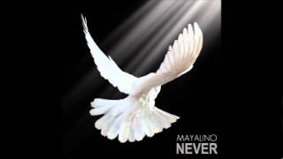 Mayalino - Never