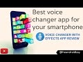 Best Android App To Chnage Your Voice Voice Changer With Effect Review