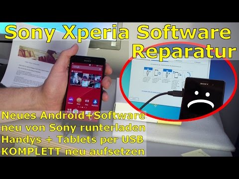Sony Xperia Software Reparatur / komplette Neuinstallation per USB und Internet Video