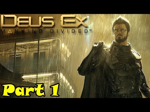 Deus Ex Mankind Divided | Playthrough / Walkthrough | Part 1 - Adam Jensen!