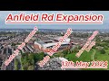 Anfield Road Expansion - 13th May - Liverpool FC - Latest Progress update - #ynwa