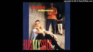 Saint Etienne - Hug My Soul (12" Mix)