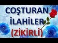 COŞTURAN İLAHİLER (Zikirli İlahiler) - İlahiler, İlahi Dinle