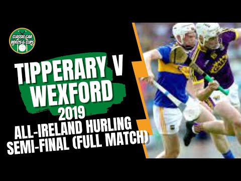 Tipperary v Wexford 2019 All Ireland SHC Semi-Final (Full Match)