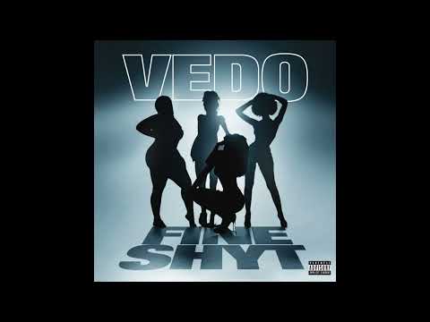 Vedo - Fine Shyt (Official Audio)