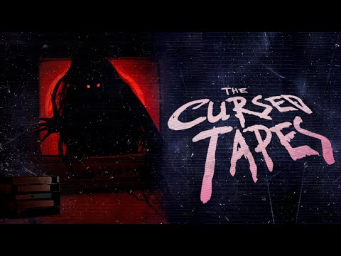 The Cursed Tapes