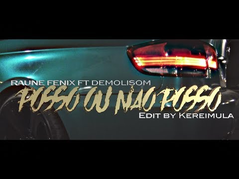 Raune Fénix Ft DemoliSom - Posso ou não posso (Official Music Clip)