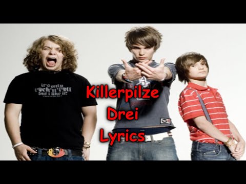 Killerpilze Drei Lyrics