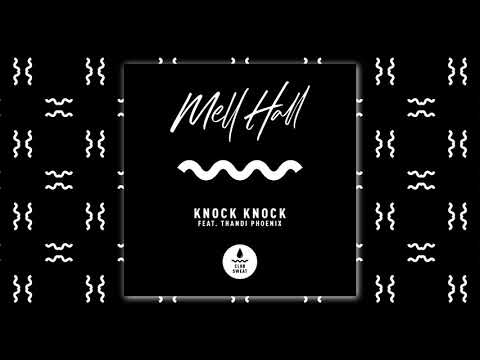 Mell Hall - Knock Knock (feat. Thandi Phoenix)