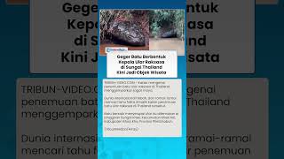 Download lagu GEGER Penampakan Batu Berbentuk Kepala Ular Raksasa di Sungai Thailand, Kini Jadi Objek Wisata mp3 Download lagu GEGER Penampakan Batu Berbentuk Kepala Ular Raksasa di Sungai Thailand, Kini Jadi Objek Wisata mp3